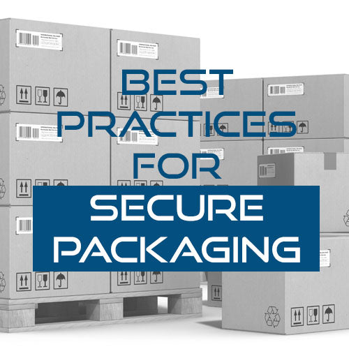 Best Practices for Secure Packaging